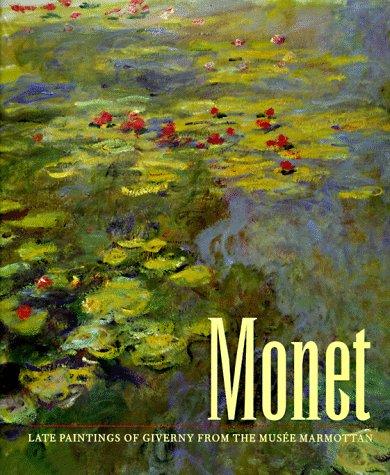 Monet: Late Paintings of Giverny from the Musee Marmottan (Monographie)