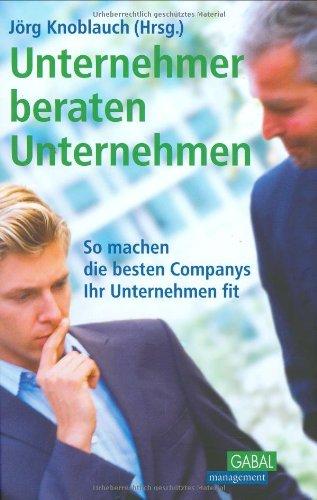 Unternehmer beraten Unternehmen. So machen die besten Companys ihr Unternehmen fit