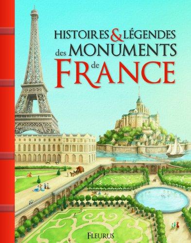 Histoires & légendes des monuments de France