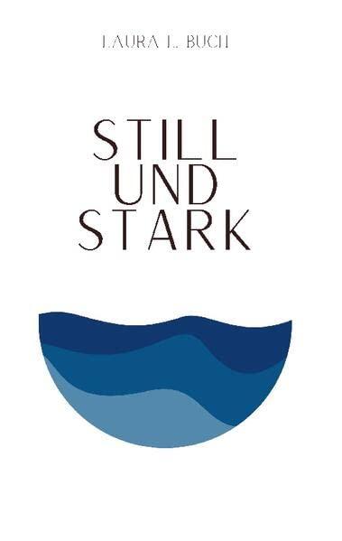 Still und stark: DE