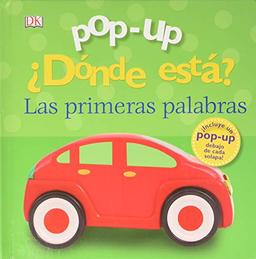 Pop-up. ¿Dónde está? Las primeras palabras (Castellano - A PARTIR DE 0 AÑOS - MANIPULATIVOS (LIBROS PARA TOCAR Y JUGAR), POP-UPS - Pop-up ¿Dónde está?)