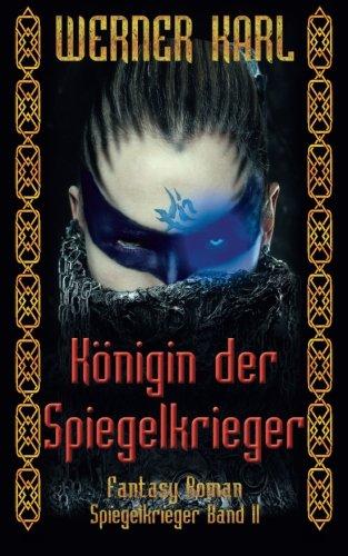 Koenigin der Spiegelkrieger