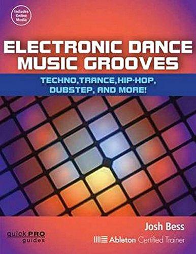 BESS Josh Electronic Dance Music Grooves Pb Bam Book/Online Audio: Techno, Trance, Hip-HOP, Dubstep, and More! (Quick Pro Guides)