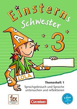 Einsterns Schwester - Sprache und Lesen - Neubearbeitung / 3. Schuljahr - Themenheft 1: Verbrauchsmaterial