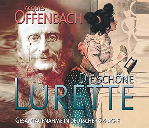 Offenbach: Die schöne Lurette - Belle Lurette