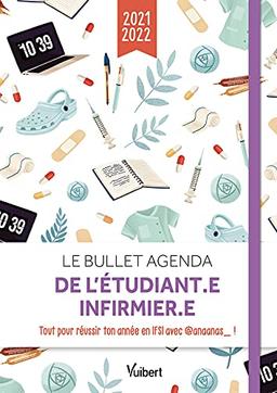 Le bullet agenda de l'étudiant.e infirmier.e : tout pour réussir ton année en IFSI avec @anaanas_ ! : 2021-2022