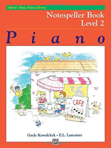 Alfred's Basic Piano Course Notespeller, Bk 2 (Alfred's Basic Piano Library)