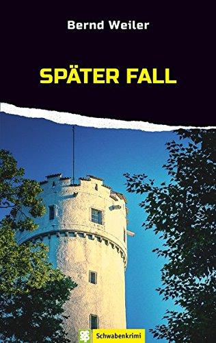 Später Fall: Schwabenkrimi