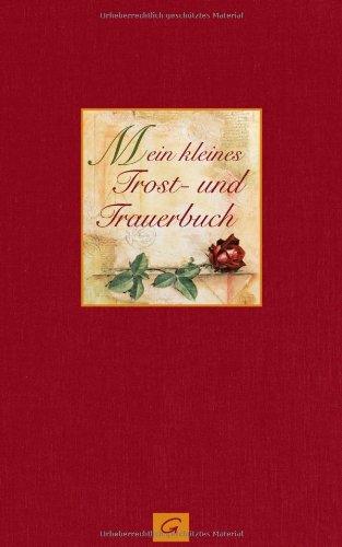 Mein kleines Trost- und Trauerbuch