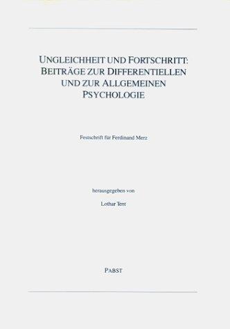 Ungleichheit und Fortschritt: Beiträge zur differentiellen und zur allgemeinen Psychologie