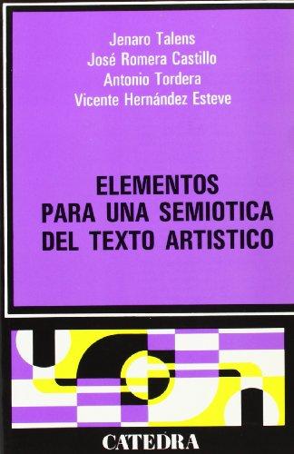 Elementos para una semiótica del texto artístico : (poesía, narrativa, teatro, cine) (Crítica Y Estudios Literarios)