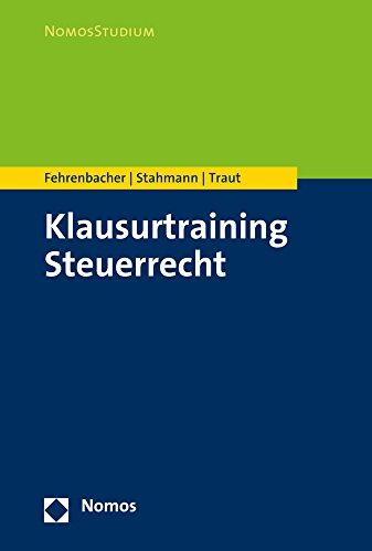 Klausurtraining Steuerrecht (Nomosstudium)