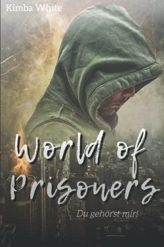 World of Prisoners: Du gehörst mir!