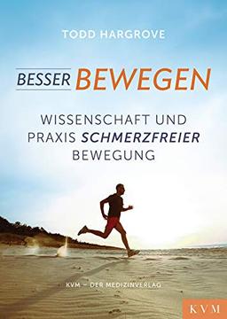 Besser bewegen: Wissenschaft und Praxis schmerzfreier Bewegung