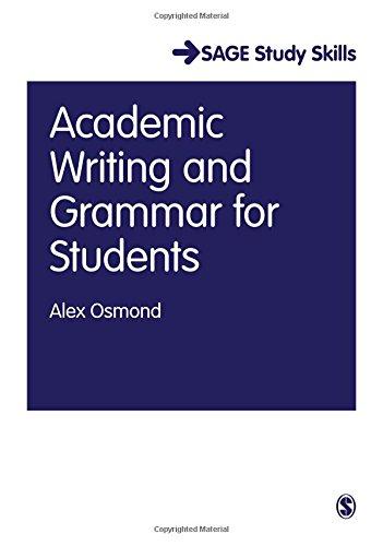 Academic Writing and Grammar for Students (Sage Study Skills Series)