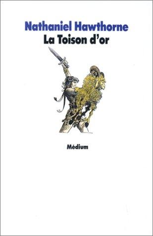 La Toison d'or : conte de la mythologie grecque : texte intégral