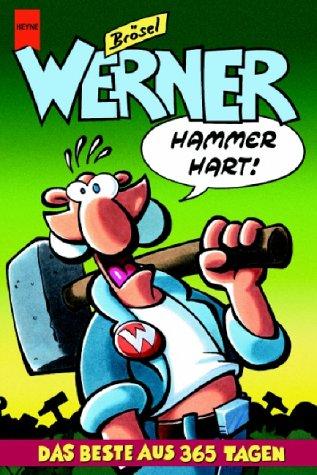 Werner. Hammerhart! Das beste aus 365 Tagen.