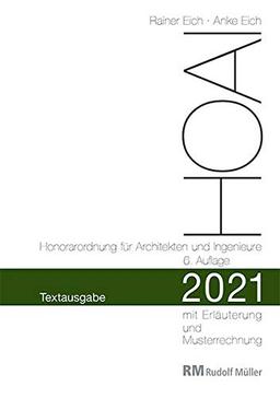 HOAI 2021 – Textausgabe Honorarordnung für Architekten und Ingenieure: Textausgabe mit Erläuterung der Neuerungen und Musterrechnung