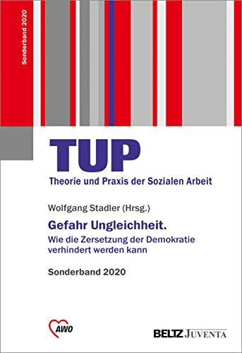 Gefahr Ungleichheit: Wie die Zersetzung der Demokratie verhindert werden kann. Sonderband 2020