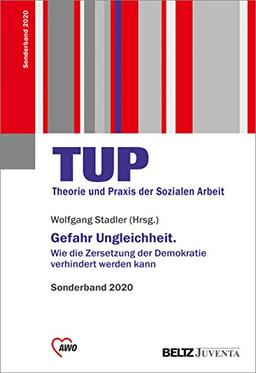 Gefahr Ungleichheit: Wie die Zersetzung der Demokratie verhindert werden kann. Sonderband 2020