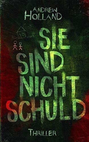 Sie sind nicht schuld: Thriller