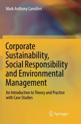 Corporate Sustainability, Social Responsibility and Environmental Management: An Introduction to Theory and Practice with Case Studies (Csr, Sustainability, Ethics & Governance)