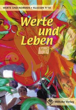 Werte und Normen - Landesausgabe Niedersachsen: Werte und Leben 9 / 10. Lehrbuch. Werte und Normen. Niedersachsen