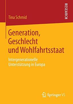 Generation, Geschlecht und Wohlfahrtsstaat: Intergenerationelle Unterstützung in Europa