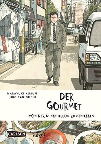 Der Gourmet: Von der Kunst allein zu genießen