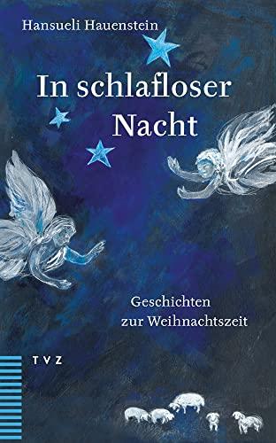 In schlafloser Nacht: Geschichten zur Weihnachtszeit