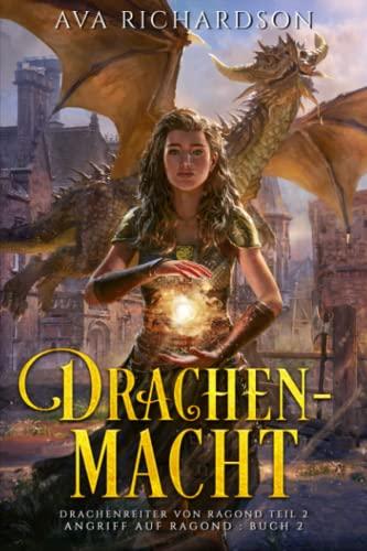 Drachenmacht (Angriff auf Ragond, Band 2)