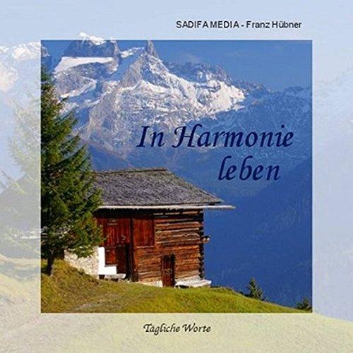 Tägliche Worte - Nr. 587: In Harmonie leben