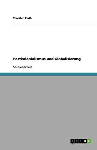 Postkolonialismus und Globalisierung