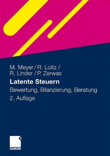 Latente Steuern: Bewertung, Bilanzierung, Beratung (German Edition)