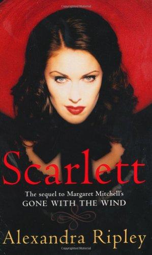 Scarlett: The Sequel to Margaret Mitchell's "Gone with the Wind"