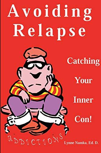 Avoiding Relapse: Catching Your Inner Con