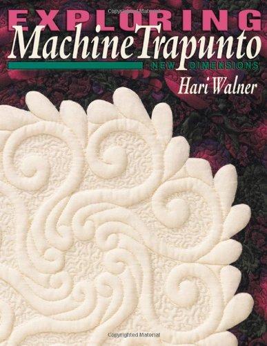 Exploring Machine Trapunto. New Dimensions - Print on Demand Edition