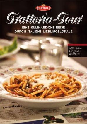 Trattoria-Tour: Eine kulinarische Reise durch Italiens Lieblingslokale