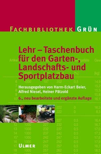 Taschenbuch für den Garten-, Landschafts- und Sportplatzbau (Fachbibliothek Grün)