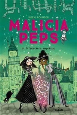 Malicia Peps. Malicia Peps et la sorcière suprême