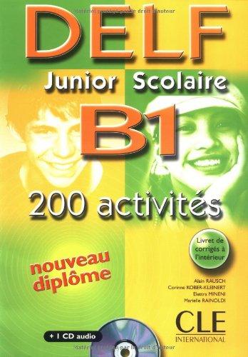 DELF junior scolaire B1 : 200 activités : nouveau diplôme