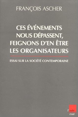 Ces événements nous dépassent, feignons d'en être les organisateurs