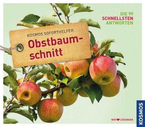 Soforthelfer Obstbaumschnitt: Die 99 schnellsten Antworten