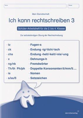 Ich kann rechtschreiben 3 - Schülerarbeitsheft für die 2. bis 4. Klasse: Mein Sternchenheft zur selbständigen Übung der Rechtschreibung   tz  ck  ... Konsonantentt/mm/ll...  Nomen  Satzzeichen