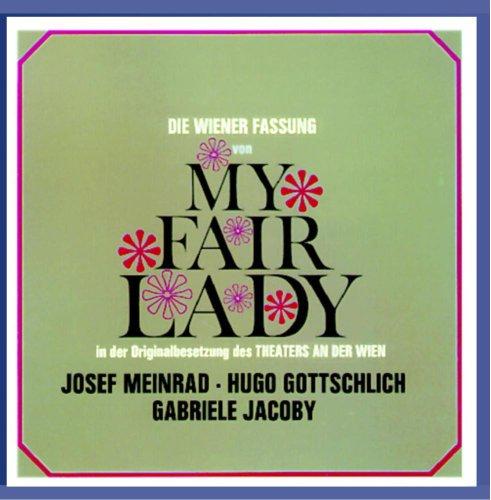 Loewe: My Fair Lady (Wiener Fassung) (Gesamtaufnahme)