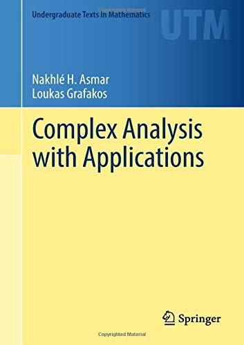 Complex Analysis with Applications (Undergraduate Texts in Mathematics)