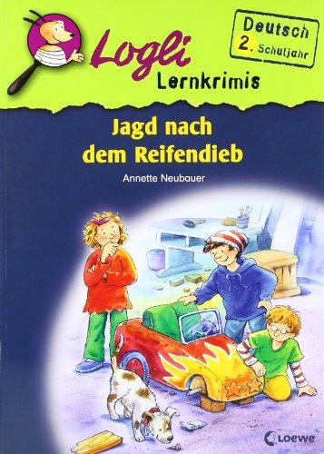 Logli Lernkrimis. Jagd nach dem Reifendieb: Deutsch 2. Schuljahr