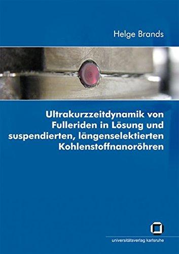 Ultrakurzzeitdynamik von Fulleriden in Lösung und Suspendierten, Längenselektierten Kohlenstoffnanoröhren