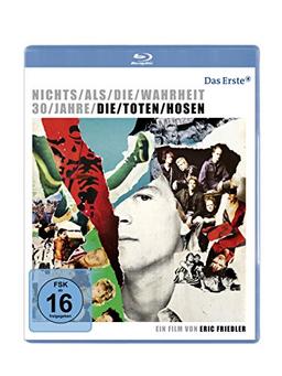 Nichts als die Wahrheit - 30 Jahre Die Toten Hosen [Blu-ray]