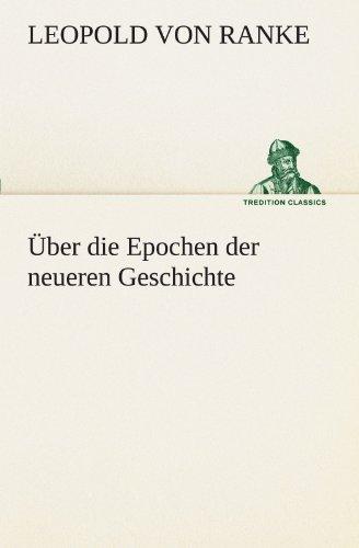 Über die Epochen der neueren Geschichte (TREDITION CLASSICS)